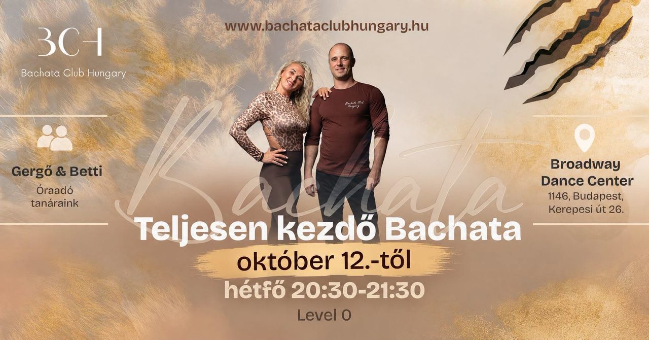 Teljesen Kezdő Bachata Tanfolyam | Gergő & Betti BCH | Október 12.-től