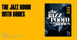 THE JAZZ ROOM WITH GONES [Jazz Funk / Latin Jazz / Hip-Hop Jazz / Afro Jazz / Nu Jazz]
