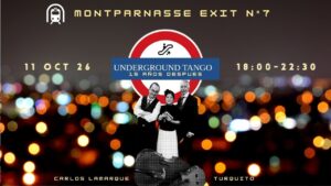 🎶💃 UNDERGROUND TANGO – 15 ANS APRÈS 🕺🎶
