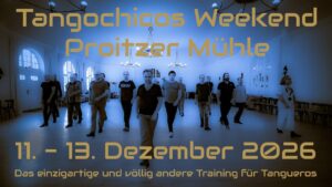 VIII. Tangochicos Weekend im Wendland