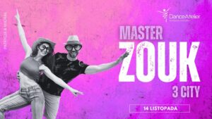 Warsztaty MASTER ZOUK 3city
