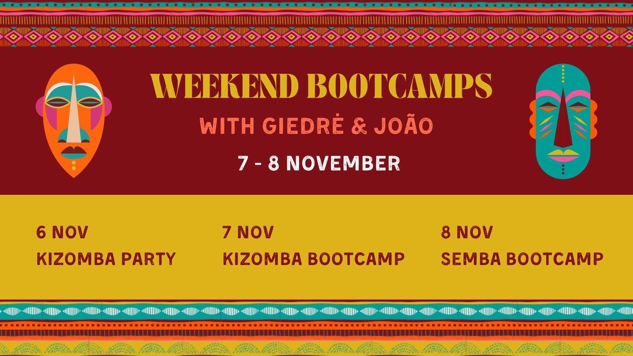Weekend bootcamps with Joao & Giedre in November