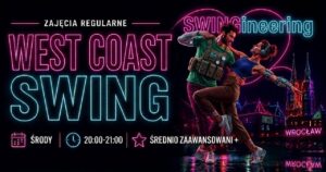 West Coast Swing – SWINGineering – średnio zaawansowani +