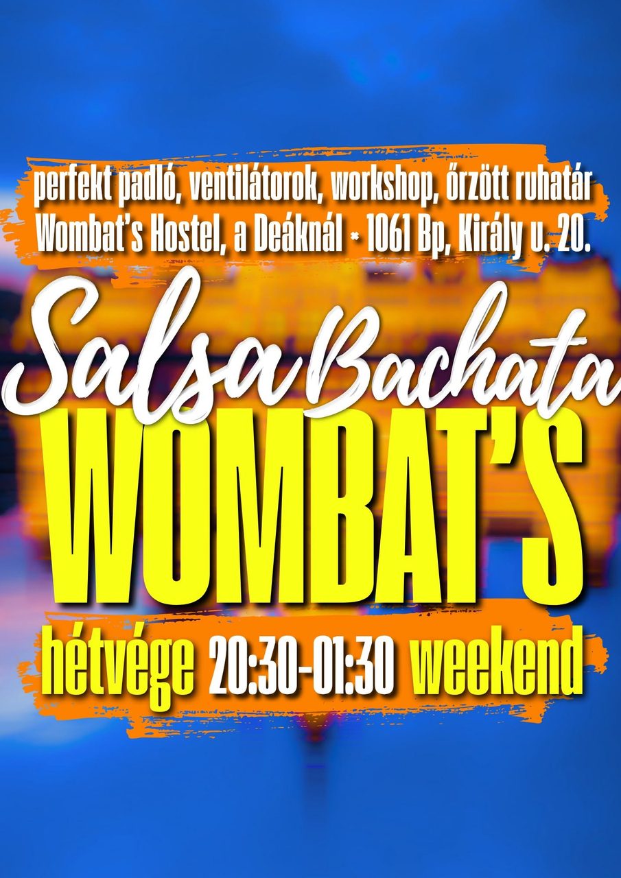 🏰WOMBAT&rsquo;s Salsa-Bachata 10.30 🎼Salsa/CasinoWSH 🧥Ruhatár 💯Padló ⏩Ventilátorok 🍹Bár 🎯a Deáknál